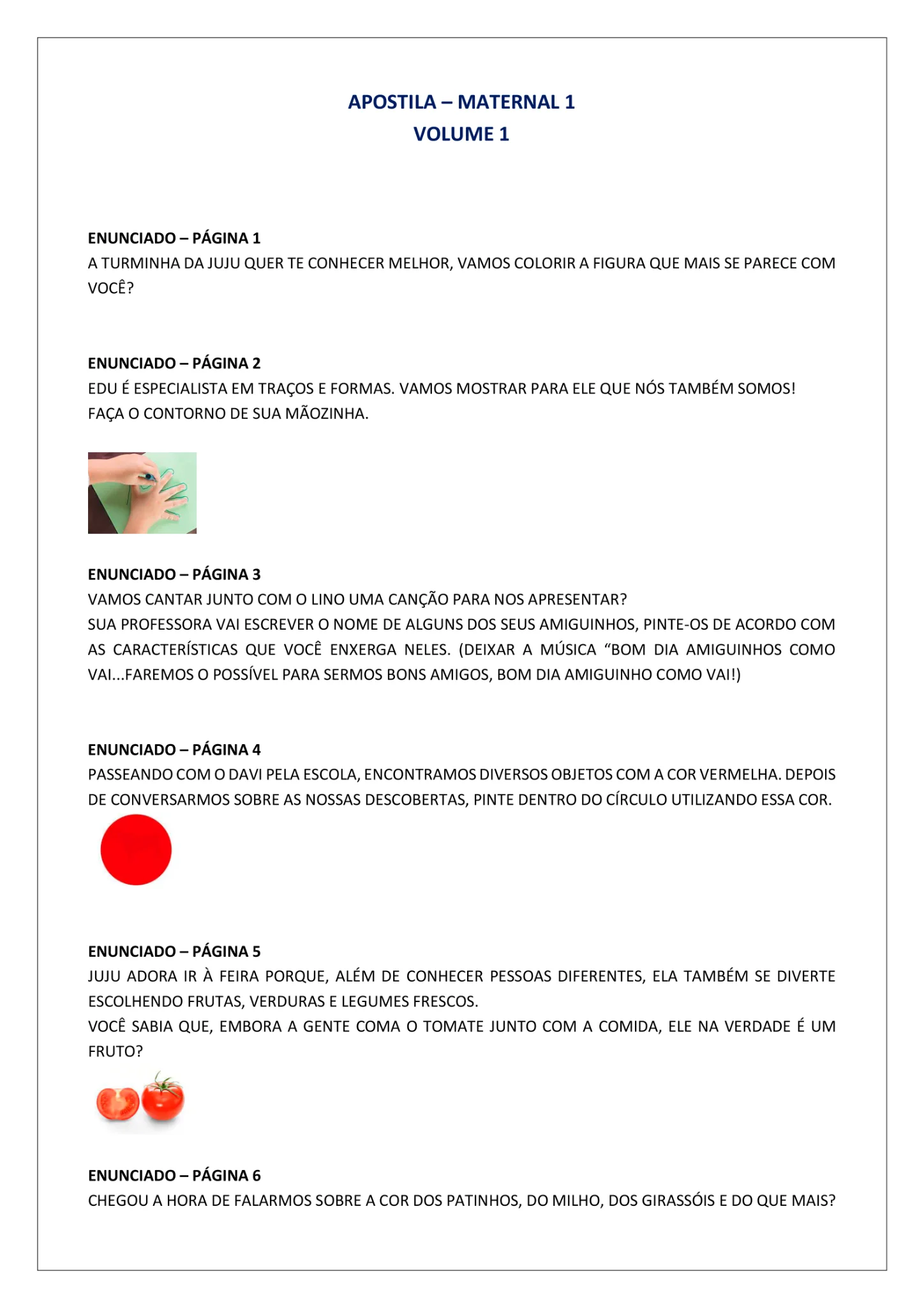 Exemplo de conteúdo e enunciados recebidos para desenvolvimento da apostila infantil