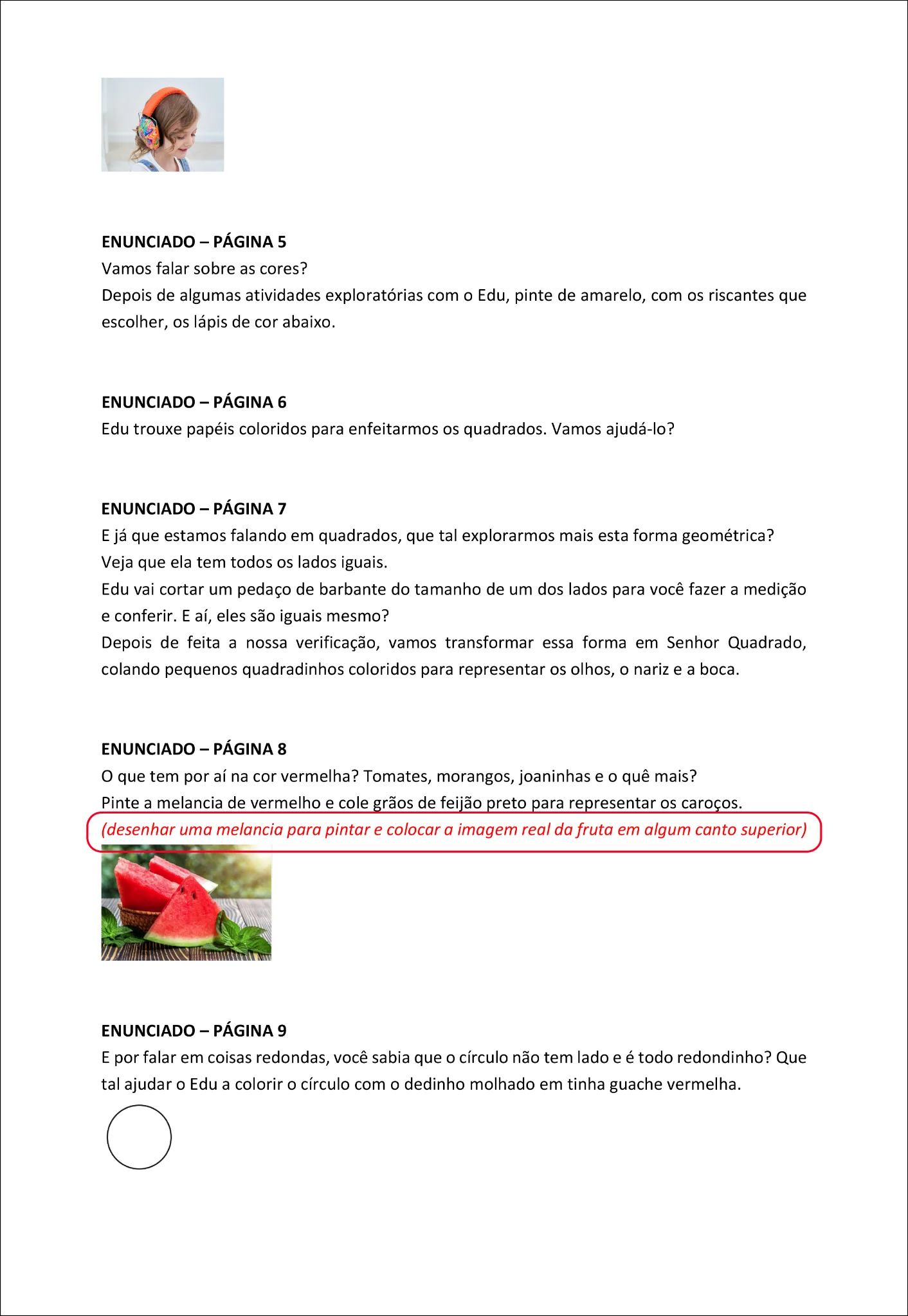 Enunciado com orientação da cliente solicitando desenho de uma melancia